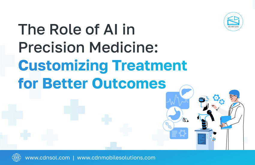 The Role of AI in Precision Medicine - Customizing Treatment for Better Outcomes